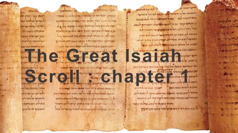 Dead Sea Scrolls - The Great Isaiah Scroll - chapter 1 (translation) - YouTube