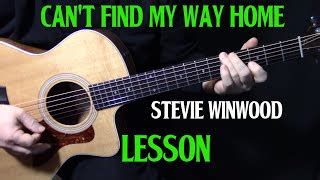 how to play "Can't Find My Way Home" on guitar by Stevie Winwood ...