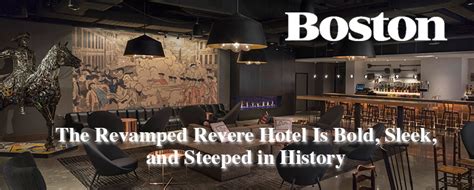 The Revamped Revere Hotel Is Bold, Sleek, and Steeped in History | Modvic