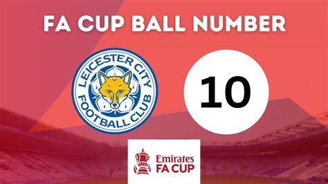 We are ball no 10 for the FA Cup draw this evening : r/lcfc