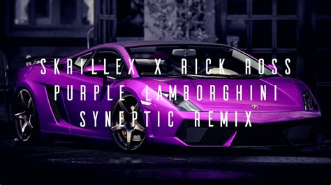 Skrillex x Rick Ross - Purple Lamborghini (Syneptic Remix) - YouTube