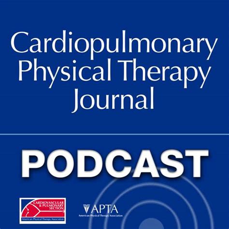 Cardiopulmonary Physical Therapy Journal - Cardiopulmonary PT Journal Podcast - TopPodcast.com