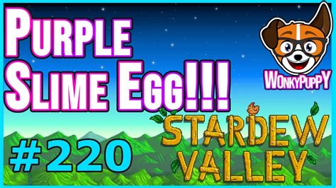 PURPLE SLIME EGG!!! | Let's Play Stardew Valley [Episode 220] - YouTube