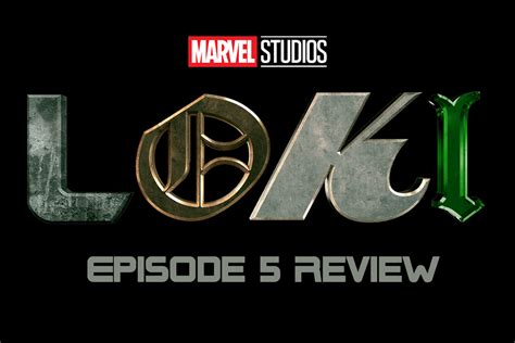 Loki Episode 5 Review - Journey Into Mystery - Screen Hype