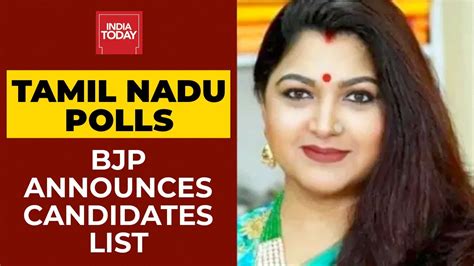 BJP Announces Candidates List For Tamil Nadu Assembly Polls 2021 | Breaking News | India Today ...