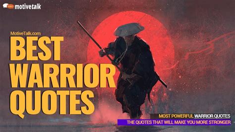 30 Best Warrior Quotes - That Will Make You More Stronger (Update: Oct ...