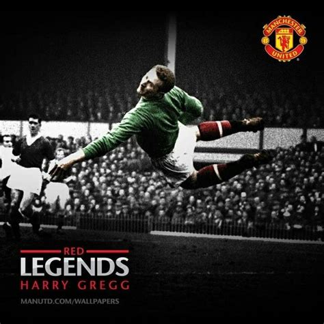 Harry Gregg..Manchester United & Northern Ireland | Manchester united ...