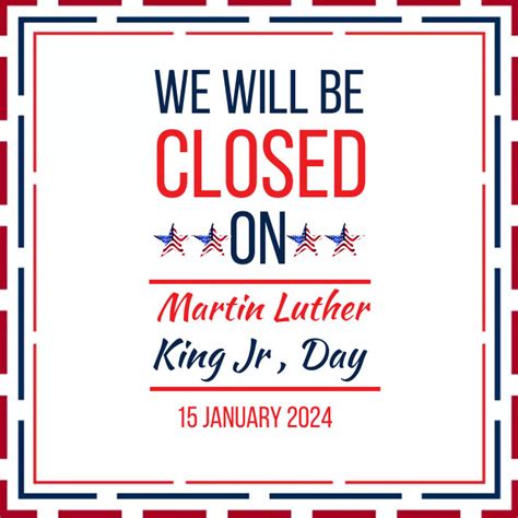 Closed On Martin Luther king Jr Day Template | PosterMyWall