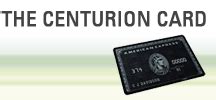 THE CENTURION CARD – AMEX BLACK CARD By invitation only - Platinum ...