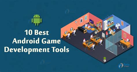 Top 10 Tools for Android Game Development - DataFlair