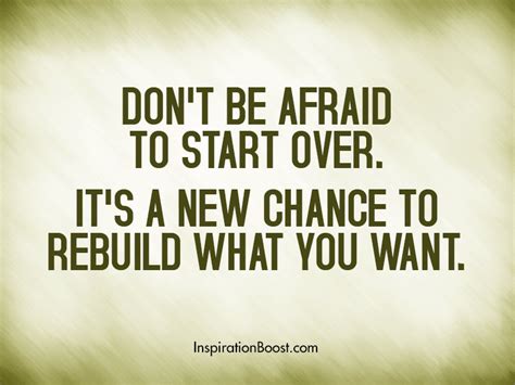 Don't Be Afraid to Start Over Quotes | Inspiration Boost