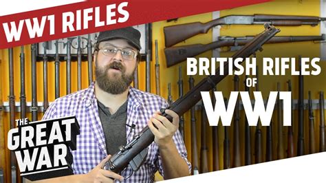 British Rifles of WW1 I THE GREAT WAR Special feat. C&Rsenal - YouTube