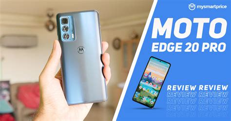 Moto Edge 20 Pro Review: Great Device With A Few Rough Edges - MySmartPrice