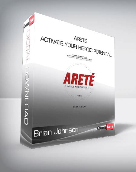 Brian Johnson - Areté - Activate Your Heroic Potential - Course Farm ...