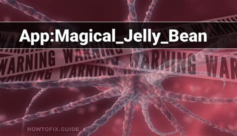 App:Magical_Jelly_Bean — Virus Removal Guide