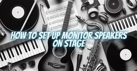 How to set up monitor speakers on stage - All For Turntables