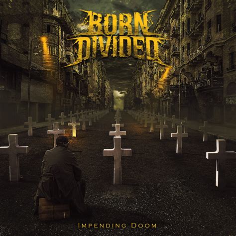 Impending Doom | Born Divided