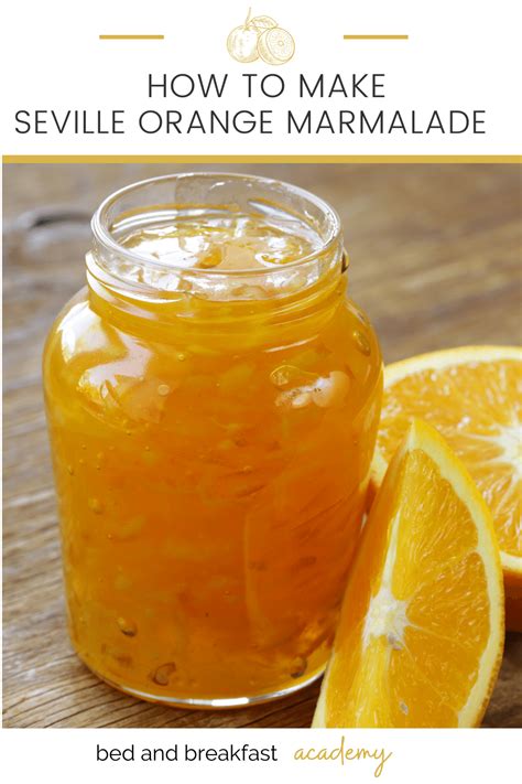 Seville Orange Marmalade Recipe | Bed and Breakfast Academy