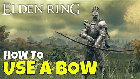 Elden Ring How to Use a Bow - YouTube