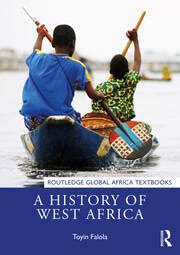 A History of West Africa - 1st Edition - Toyin Falola - Routledge Book