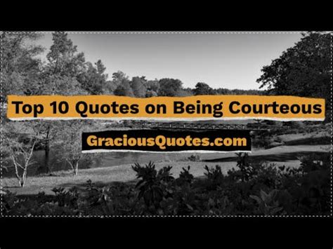 58 Inspirational Quotes on Being Courteous (RESPECT)