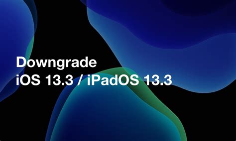 Downgrade iOS 13.3 to iOS 13.2.3 on iPhone and iPad [Tutorial]