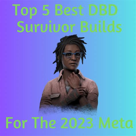 Top 5 Best DBD Survivor Builds 2023 - Greatest Gamers