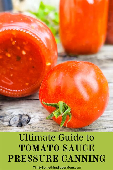 Ultimate Tomato Sauce Pressure Canning Guide - ThirtySomethingSuperMom