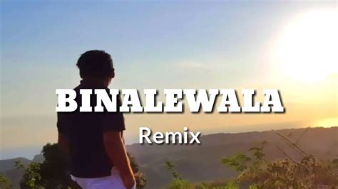 BINALEWALA remix - YouTube