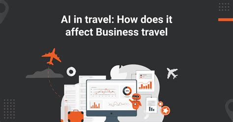 AI in Travel: How Does it Affect Business Travel? | ITILITE