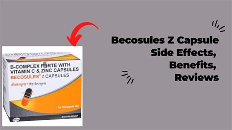 Becosules Z Capsule Side Effects, Benefits, Reviews – Tannos Health