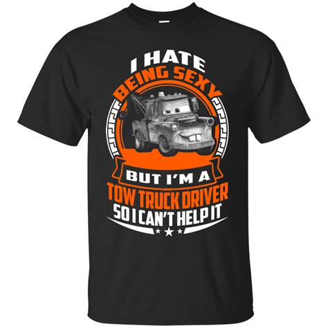 Cars Tow Truck Driver Shirts I'm A Tow Truck Driver So Can't Help It ...