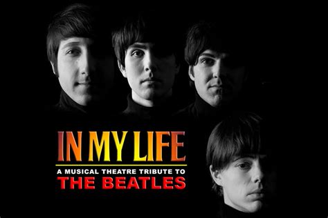 IN MY LIFE - A Musical Theater Tribute to The Beatles|Events | Dearborn Theater