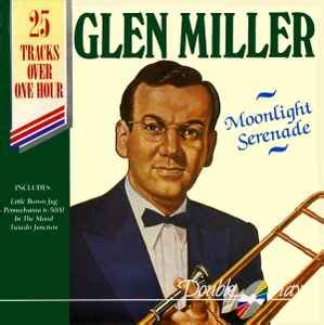 Glenn Miller - Moonlight Serenade | Releases | Discogs