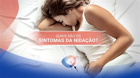 Quais são os sintomas da nidação? | Dr. Augusto Bussab | Reprodução Humana