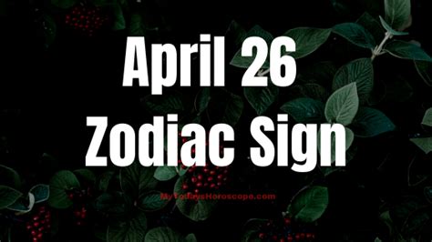 April 26 Taurus Zodiac Sign Horoscope - mytodayshoroscope.com