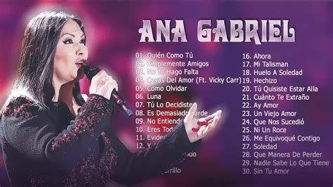 ANA GABRIEL 30 GRANDES EXITOS - ANA GABRIEL EXITOS SUS MEJORES CANCIONES - YouTube