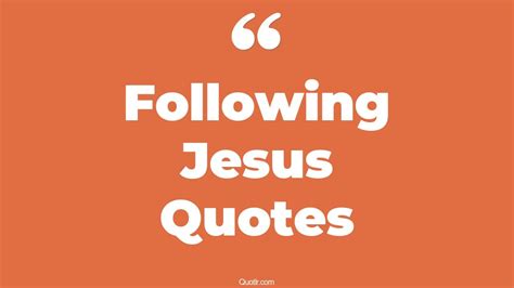 The 384+ Following Jesus Quotes Page 2 - ↑QUOTLR↑