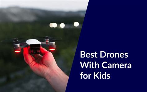 Top 6 Best Drones With Camera for Kids - DroneforBeginners