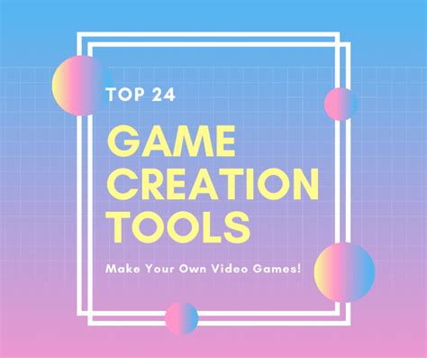 24 Tools for Making Your Own Games - LevelSkip