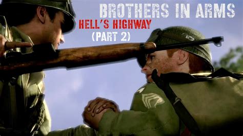 Brothers In Arms: Hell’s Highway (Part 2) - YouTube