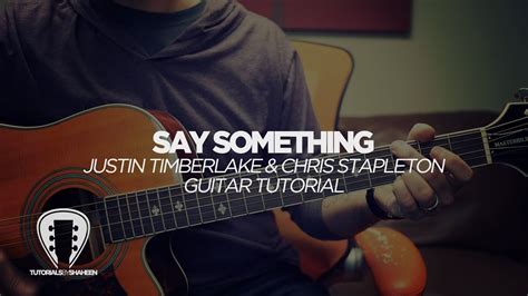 Say Something (Justin Timberlake) - GUITAR TUTORIAL - YouTube