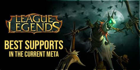 Support Champions in League of Legends Based On the Current Meta