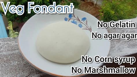 Veg Fondant | only 2 Ingredients | without marshmallow , Gelatin , corn ...