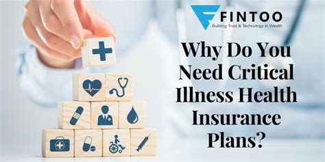 Why Do You Need Critical Illness Health Insurance Plans? - Fintoo Blog