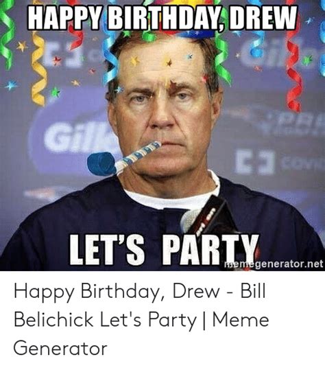 HAPPY BIRTHDAY DREW Gi PRE Gill COV LET'S PARTY Emegeneratornet Happy ...