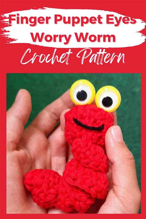 Finger Puppet Googly Eyes Worry Worm Crochet Pattern | Finger puppet ...