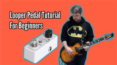 Looper Pedal Tutorial For Beginners - AM Guitar