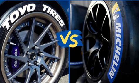 Toyo vs Michelin Tires - Which Tires Performing Better?