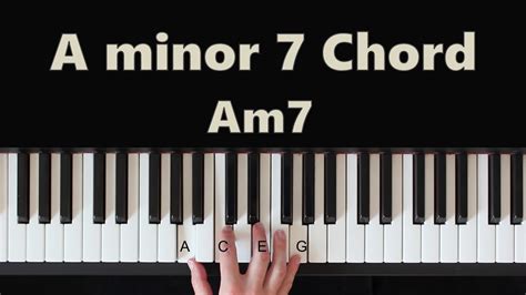 How To Play A Minor 7 (Am7) Chord On Piano - YouTube